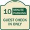 Signmission Guest Check in Choose Your Limit Minute Parking Heavy-Gauge Aluminum Sign, 18" x 18", TG-1818-23932 A-DES-TG-1818-23932 - alternate 1
